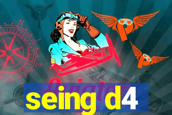 seing d4